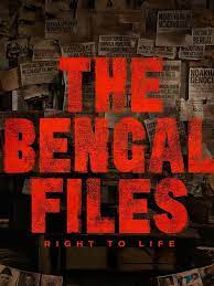 The Bengal Files